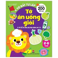 Tớ Rất Tự Lập Tớ Ăn Uống Giỏi - Bé Sẽ Ăn Uống Giỏi, Mau Khôn Lớn Tái Bản 2019