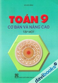 Toán 9 Cơ Bản Và Nâng Cao Tập 1