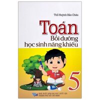 Toán Bồi Dưỡng Học Sinh Năng Khiếu 5 (2020)