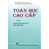 Toán Học Cao Cấp - Tập 2 - Phép Tính Giải Tích Một Biến Số