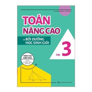 Toán Nâng Cao & Bồi Dưỡng Học Sinh Giỏi Lớp 3 - Tác giả Nguyễn Bảo Minh - Lê Yến Ngọc