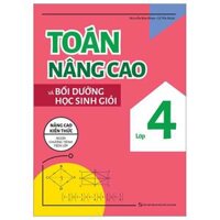 Toán Nâng Cao Và Bồi Dưỡng Học Sinh Giỏi Lớp 4