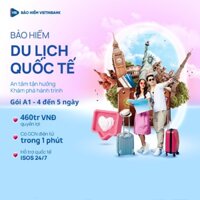 TOÀN QUỐC [E-Voucher] Bảo hiểm du lịch quốc tế - Gói A1 - từ 4 - 5 ngày - VBI - VIETINBANK