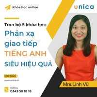Toàn quốc- [E-voucher] Trọn bộ Phản xạ tiếng anh giao tiếp siêu hiệu quả cùng Ms.Linh Vũ Unica
