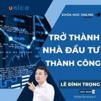 Toàn quốc- [Evoucher] FULL khóa học KINH DOANH - Trở thành nhà đầu tư thành công UNICA.VN