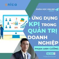 Toàn quốc- [Evoucher] FULL khóa học KINH DOANH - KPI - Ứng dụng KPI trong Quản trị Doanh nghiệp UNICA.VN