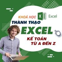 Toàn quốc- [Evoucher] Khóa học Thực hành làm kế toán trên Excel từ A-Z và định hướng để thành công , Phạm Văn Học UNICA