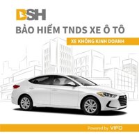 Toàn Quốc [Voucher giấy] Bảo hiểm TNDS xe ô tô bắt buộc BSH - XE KHÔNG KINH DOANH