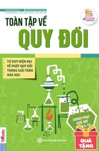 Toàn Tập Về Quy Đổi (Tặng Sổ Tay Công Thức Giải Nhanh Trắc Nghiệm) (Số Lượng Có Hạn)
