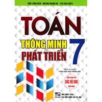 Toán thông minh và phát triển lớp 7 - dùng chung cho các bộ sách giáo khoa mới hiện hành  bc