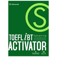 TOEFL iBT Activator Speaking Advanced (Kèm CD)