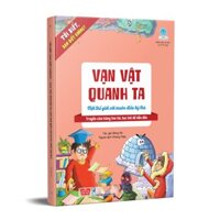 Tôi Biết, Bạn Biết Không? - Vạn Vật Quanh Ta: Một Thế Giới Với Muôn Điều Kỳ Thú