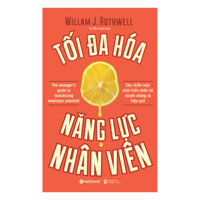 Tối Đa Hoá Năng Lực Nhân Viên Tái Bản