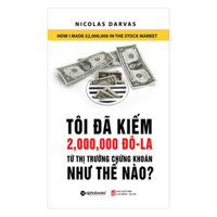 Tôi Đã Kiếm 2.000.000 Đô La Từ Thị Trường Chứng Khoán Như Thế Nào