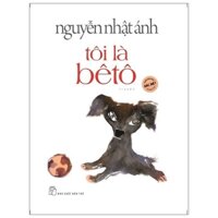 Tôi Là Bêto - Nguyễn Nhật Ánh (Phiên Bản Màu Đặc Biệt)