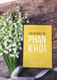 TÔI VỚI THẦY TÔI - PHAN KHÔI