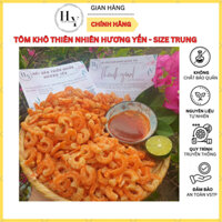 Tôm khô size trung ngon ngọt tự nhiên - làm thủ công - tôm khô Hương Yến