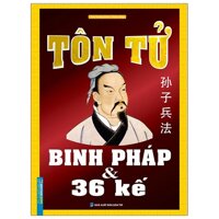 Tôn Tử Binh Pháp Và 36 Kế - Bìa Cứng Tái Bản 2021