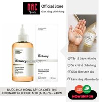 Toner tẩy tế bào da chết The Ordinary Glycolic Acid (AHA) 7% Toning Solution - NAC BEAUTY