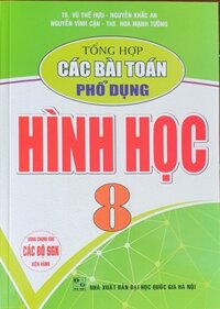 Tổng Hợp Các Bài Toán Phổ Dụng Hình Học Lớp 8  Dùng chung cho các bộ sách giáo khoa hiện hành