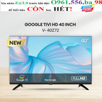 Tổng kho 40Z72 - Google Tivi Coocaa 40Z72 40 inch Màn hình tràn viền 4.0 - GIAO TOÀN QUỐC