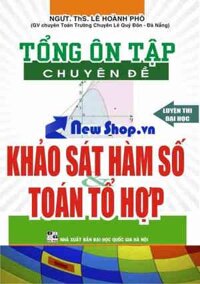 Tổng Ôn Tập Chuyên Đề Khảo Sát Hàm Số Và Toán Tổ Hợp