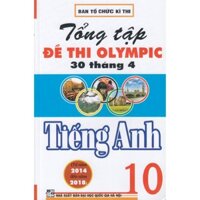 Tổng Ôn Tập Đề Thi Olympic 30 Tháng 4 Tiếng Anh 10bc