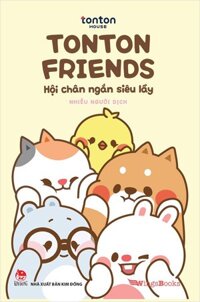 tonton friends - hội chân ngắn siêu lầy - KD