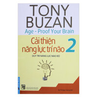 Tony Buzan - Cải Thiện Năng Lực Trí Não 2 Tái Bản