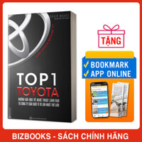 Top 1 Toyota - Những Bài Học Về Nghệ Thuật Lãnh Đạo Từ Công Ty Sản Xuất Ô Tô Lớn Nhất Thế Giới