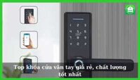 Top 10 Khóa cửa vân tay giá rẻ, chất lượng tốt nhất 2025