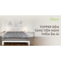 TOPPER - ĐỆM TĂNG TIỆN NGHI  EVERON LÀM MỀM ÊM ÁI CAO CẤP. - HÀNG CHÍNH HÃNG