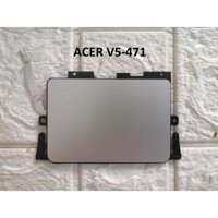 TOUCHPAD LAPTOP ACER V5-471