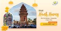 Tour Du Lịch Campuchia 2 Ngày 1 Đêm – Hành hương Đức Mẹ Mekong