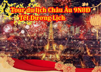 Tour Du Lịch Châu Âu - Đức - Luxembourg - Pháp - Bỉ - Hà Lan 9 Ngày 8 Đêm Tết Dương Lịch 2023