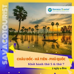 Tour du lịch Châu Đốc - Hà Tiên - Phú Quốc