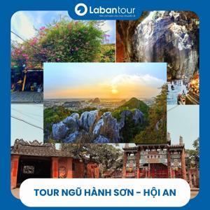 Tour du lịch Đà Nẵng - Ngũ Hành Sơn - Hội An