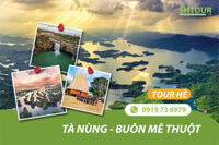 Tour du lịch hè: Hồ Tà Đùng – Buôn Ma Thuột