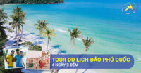 Tour Du Lịch Phú Quốc 4 Ngày 3 Đêm | Mới Nhất