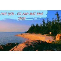 TOUR PHÚ YÊN - CÙ LAO MÁI NHÀ 2N1Đ