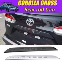 Toyota 2020-2022 COROLLA CROSS Thanh Sau Viền Dải Inscription Trang Trí Xe Ô Tô Ốp Lưng Tương Phản Cổng Sau