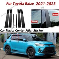 Toyota Raize Bóng Đen Cửa Xe Ô Tô Cửa Trung Tâm Cột B C Trụ Cột Bài Miếng Dán Viền Gương Trang Trí Phim Cho Raize 2021 2022 2023 Phụ Kiện