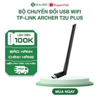 TP-Link Archer T2U Plus Bộ Chuyển Đổi USB Wi-Fi Băng Tần Kép Độ Lợi Cao AC600