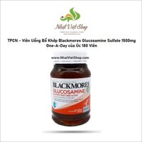 TPCN - Viên Uống Bổ Khớp Blackmores Glucosamine Sulfate 1500mg One-A-Day của Úc 180 Viên