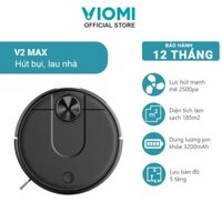 [TRẢ GÓP 0%] Máy hút bụi lau nhà thông minh Viomi V2 Max lực hút 2400PA