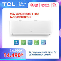 [Trả góp 0%] Máy lạnh TCL T-PRO 2.0 HP - 16.800 BTU TAC-18CSD/TPG11 (Trắng) - Công nghệ AI Inverter - Điều khiển thông minh - Hàng phân phối chính hãng