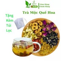 Trà Mộc Quế Hoa, Trà thảo mộc, giúp an thần Da dẻ nhẵn mịn,đẹp tóc bổ xung lượng vitamin A&C