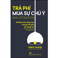 Trả phí mua sự chú ý  Quảng cáo sáng tạo trong thế giới kỹ thuật số