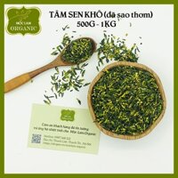 Trà tâm sen khô Loại 1 (đã sao thơm) chất lượng tốt Mộc Lam Túi zíp 500g - 1kg