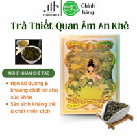 Trà Thiết Quan Âm An Khê thượng hạng Nghệ Nhân kế thừa di sản chế tác mang hương vị truyền thống